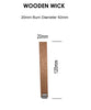 Wooden Wicks 20mm x120mm (BD92mm)